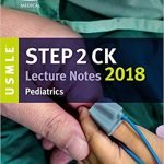 USMLE Step 2 CK Lecture Notes 2018 Pediatrics PDF Download