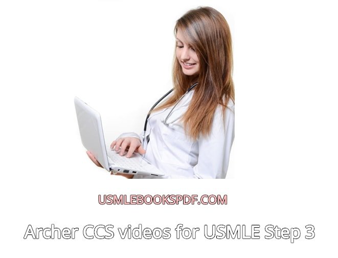 Archer CCS Videos for USMLE Step 3