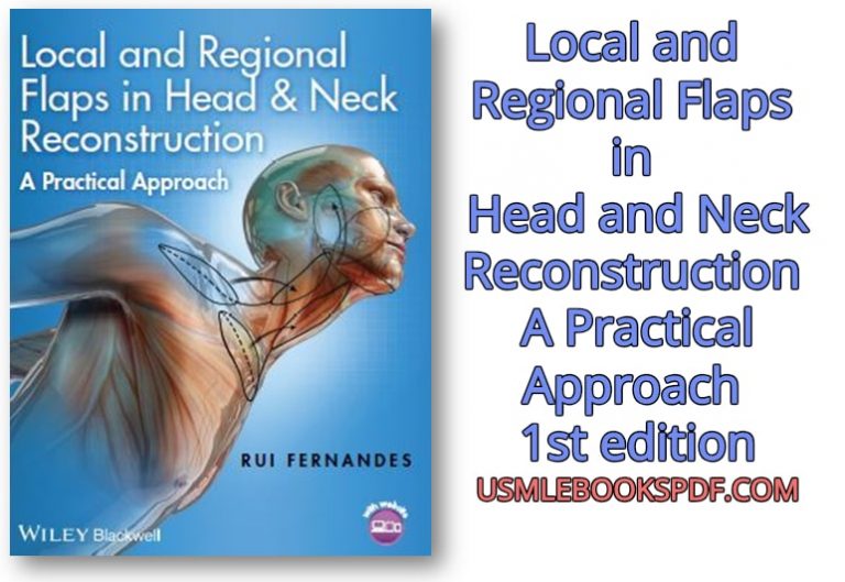 Download Local and Regional Flaps in Head and Neck Reconstruction A Practical Approach – 1st edition PDF Free