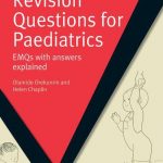 MasterPass Revision Questions for Paediatrics EMQs with Answers Explained 1st Edition PDF