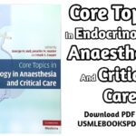 Download Core Topics In Endocrinology In Anaesthesia And Critical Care 1st Edition PDF Free [Direct Link]