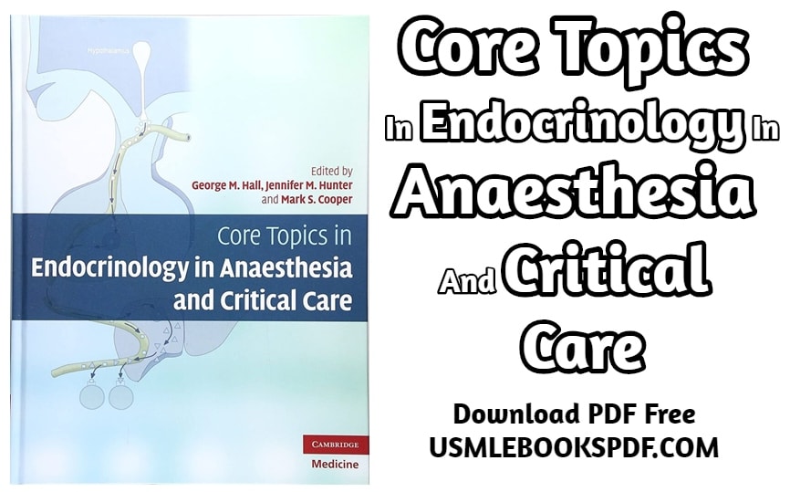 Core Topics In Endocrinology In Anaesthesia And Critical Care 1st Edition