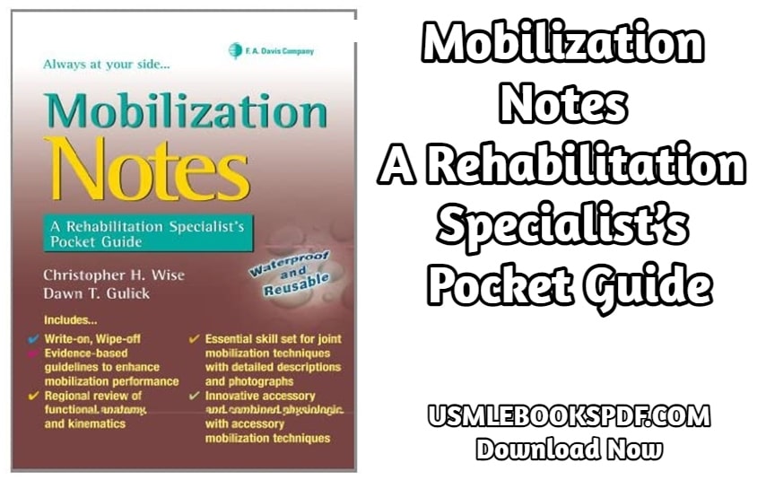 Mobilization Notes A Rehabilitation Specialist’s Pocket Guide – First edition