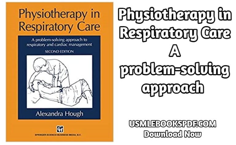 Physiotherapy in Respiratory Care: A problem-solving approach to respiratory and cardiac Management