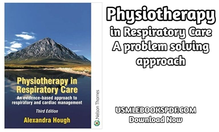 Physiotherapy in Respiratory Care: A problem-solving approach to respiratory and cardiac Management 3rd Edition