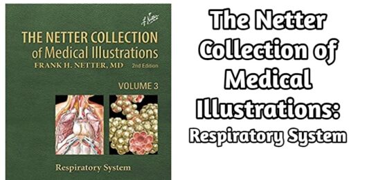 Download The Netter Collection of Medical Illustrations: Respiratory System: Volume 3