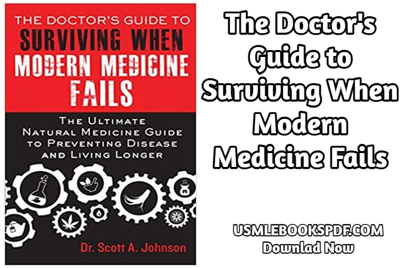 The Doctor's Guide to Surviving When Modern Medicine Fails