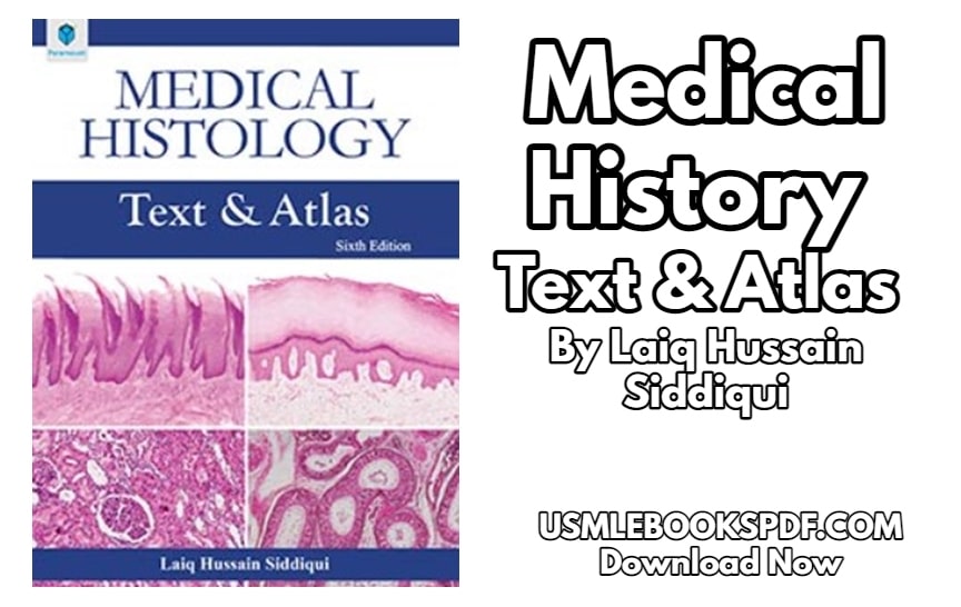 Medical History Text & Atlas By Laiq Hussain Siddiqui