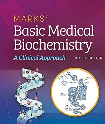 Marks Basic Medical Biochemistry A Clinical Approach 6th Edition