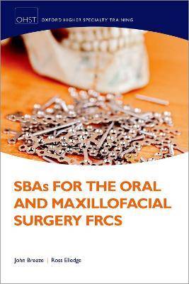 SBAs for The Oral and Maxillofacial Suegery FRCS