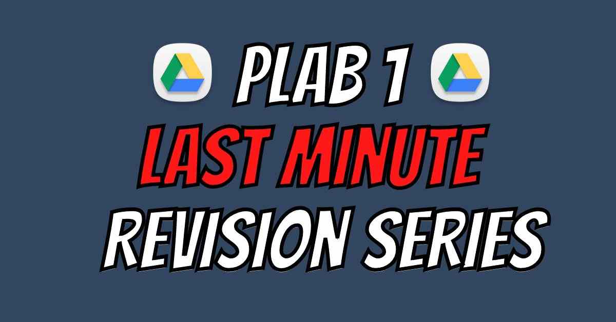 PLAB 1 Last Minute Revision Series