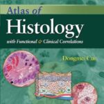 Atlas of Histology with Functional and Clinical Correlations 1st Edition PDF Download (Direct Link)