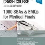 Crash Course 1000 SBAs and EMQs for Medical Finals 2nd Edition PDF Download (Direct Link)