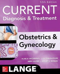 Current Diagnosis & Treatment Obstetrics & Gynecology 12th Edition PDF Download (Direct Link)