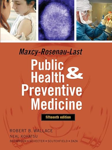 Maxey-Rosenau-Last Public Health and Preventive Medicine 15th Edition PDF Download (Direct Link)